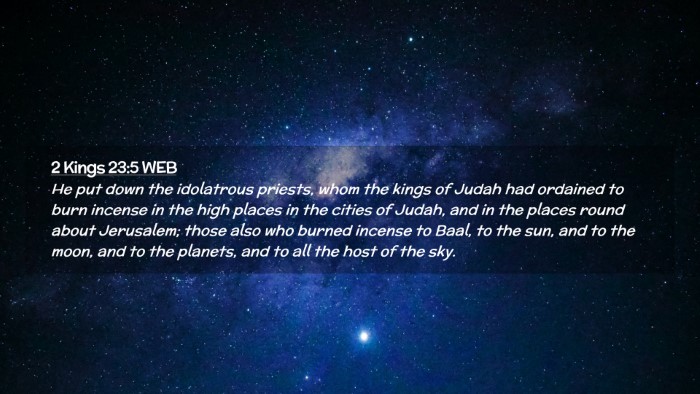 Picture 02 - 2 Kings 23:5 WEB Desktop Wallpaper - He put down the idolatrous priests, whom the - Desktop Bible Verse Wallpaper