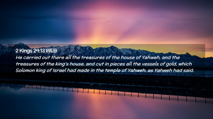 Picture 02 - 2 Kings 24:13 WEB Desktop Wallpaper - He carried out there all the treasures of the - Desktop Bible Verse Wallpaper