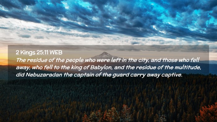 Picture 02 - 2 Kings 25:11 WEB Desktop Wallpaper - The residue of the people who were left in the - Desktop Bible Verse Wallpaper