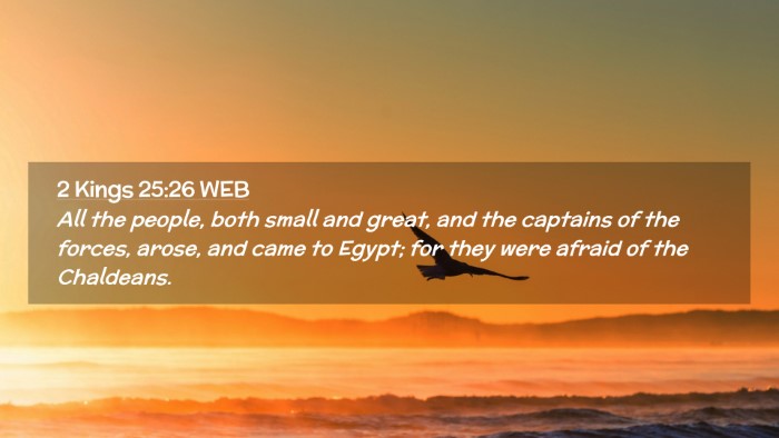 Picture 02 - 2 Kings 25:26 WEB Desktop Wallpaper - All the people, both small and great, and the - Desktop Bible Verse Wallpaper