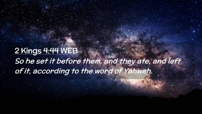 Picture 02 - 2 Kings 4:44 WEB Desktop Wallpaper - So he set it before them, and they ate, and left - Desktop Bible Verse Wallpaper