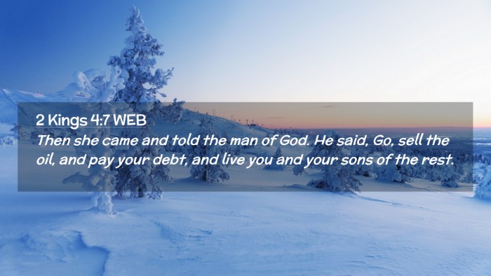 Picture 02 - 2 Kings 4:7 WEB Desktop Wallpaper - Then she came and told the man of God. He said, - Desktop Bible Verse Wallpaper