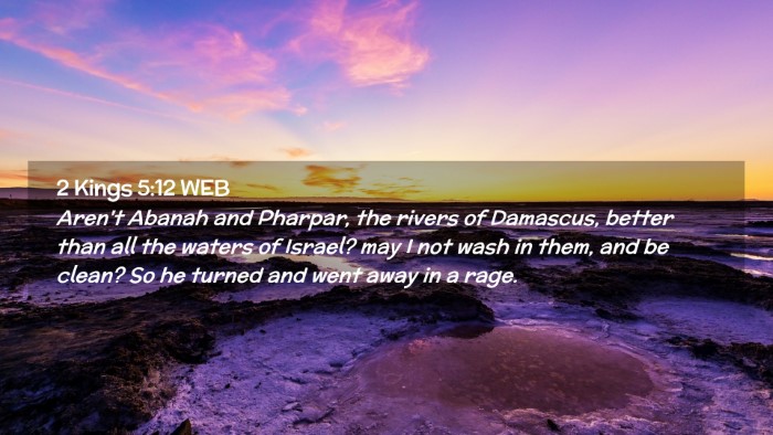 Picture 02 - 2 Kings 5:12 WEB Desktop Wallpaper - Aren't Abanah and Pharpar, the rivers of - Desktop Bible Verse Wallpaper