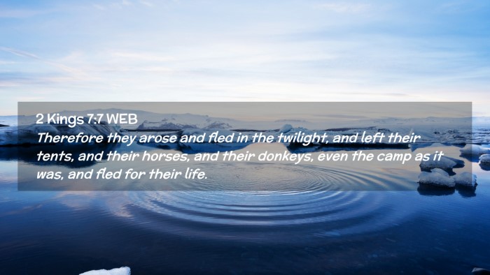 Picture 02 - 2 Kings 7:7 WEB Desktop Wallpaper - Therefore they arose and fled in the twilight, - Desktop Bible Verse Wallpaper