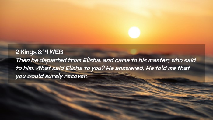 Picture 02 - 2 Kings 8:14 WEB Desktop Wallpaper - Then he departed from Elisha, and came to his - Desktop Bible Verse Wallpaper