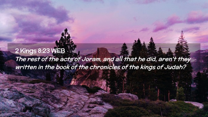 Picture 02 - 2 Kings 8:23 WEB Desktop Wallpaper - The rest of the acts of Joram, and all that he - Desktop Bible Verse Wallpaper