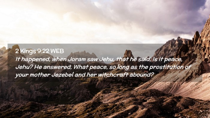 Picture 02 - 2 Kings 9:22 WEB Desktop Wallpaper - It happened, when Joram saw Jehu, that he said, - Desktop Bible Verse Wallpaper