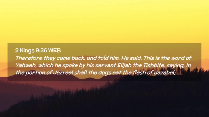 Picture 02 - 2 Kings 9:36 WEB Desktop Wallpaper - Therefore they came back, and told him. He said, - Desktop Bible Verse Wallpaper