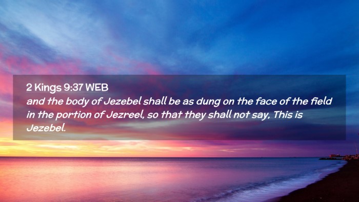 Picture 02 - 2 Kings 9:37 WEB Desktop Wallpaper - and the body of Jezebel shall be as dung on the - Desktop Bible Verse Wallpaper