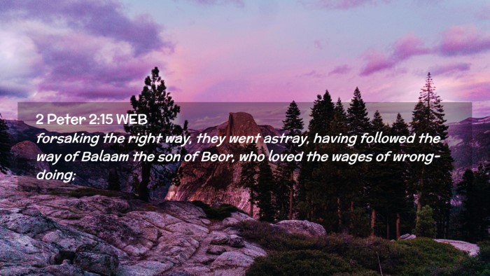 Picture 02 - 2 Peter 2:15 WEB Desktop Wallpaper - forsaking the right way, they went astray, having - Desktop Bible Verse Wallpaper