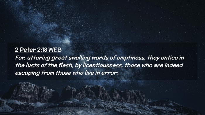 Picture 02 - 2 Peter 2:18 WEB Desktop Wallpaper - For, uttering great swelling words of emptiness, - Desktop Bible Verse Wallpaper