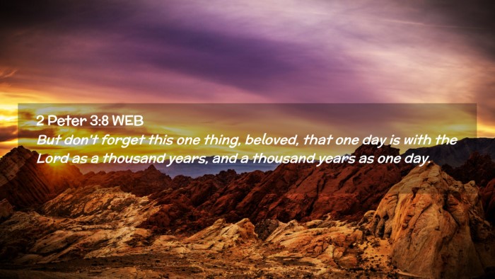 Picture 02 - 2 Peter 3:8 WEB Desktop Wallpaper - But don't forget this one thing, beloved, that - Desktop Bible Verse Wallpaper