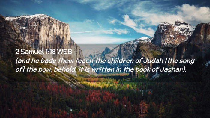 Picture 02 - 2 Samuel 1:18 WEB Desktop Wallpaper - (and he bade them teach the children of Judah - Desktop Bible Verse Wallpaper