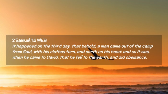 Picture 02 - 2 Samuel 1:2 WEB Desktop Wallpaper - it happened on the third day, that behold, a man - Desktop Bible Verse Wallpaper