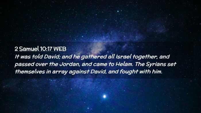 Picture 02 - 2 Samuel 10:17 WEB Desktop Wallpaper - It was told David; and he gathered all Israel - Desktop Bible Verse Wallpaper
