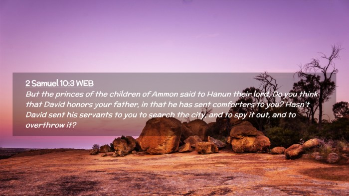 Picture 02 - 2 Samuel 10:3 WEB Desktop Wallpaper - But the princes of the children of Ammon said to - Desktop Bible Verse Wallpaper