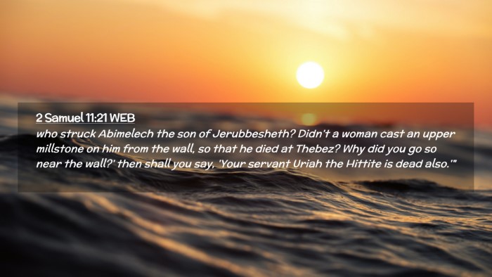 Picture 02 - 2 Samuel 11:21 WEB Desktop Wallpaper - who struck Abimelech the son of Jerubbesheth? - Desktop Bible Verse Wallpaper