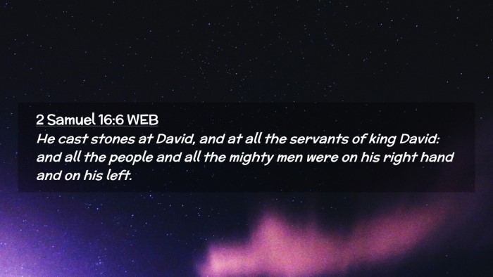 Picture 02 - 2 Samuel 16:6 WEB Desktop Wallpaper - He cast stones at David, and at all the servants - Desktop Bible Verse Wallpaper