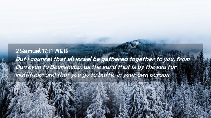 Picture 02 - 2 Samuel 17:11 WEB Desktop Wallpaper - But I counsel that all Israel be gathered - Desktop Bible Verse Wallpaper