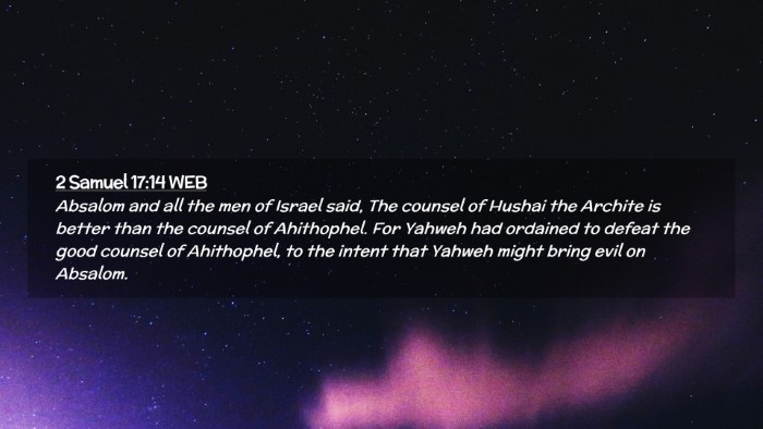 Picture 02 - 2 Samuel 17:14 WEB Desktop Wallpaper - Absalom and all the men of Israel said, The - Desktop Bible Verse Wallpaper