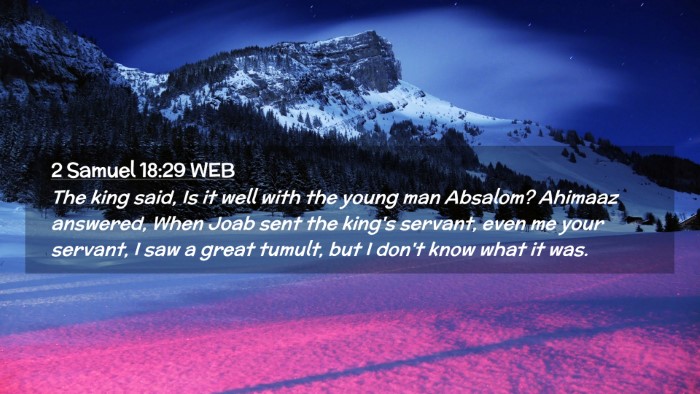 Picture 02 - 2 Samuel 18:29 WEB Desktop Wallpaper - The king said, Is it well with the young man - Desktop Bible Verse Wallpaper