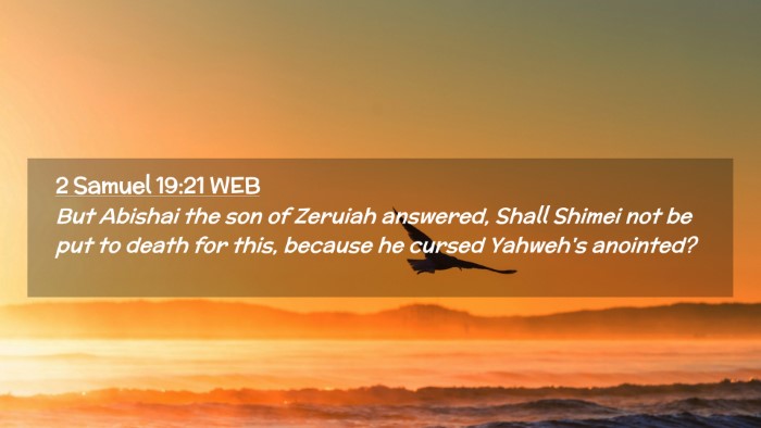 Picture 02 - 2 Samuel 19:21 WEB Desktop Wallpaper - But Abishai the son of Zeruiah answered, Shall - Desktop Bible Verse Wallpaper