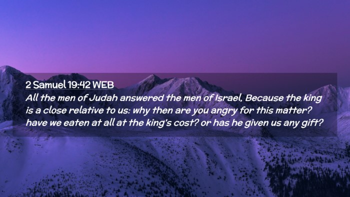 Picture 02 - 2 Samuel 19:42 WEB Desktop Wallpaper - All the men of Judah answered the men of Israel, - Desktop Bible Verse Wallpaper