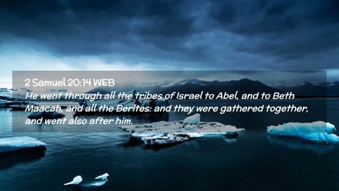 Picture 02 - 2 Samuel 20:14 WEB Desktop Wallpaper - He went through all the tribes of Israel to Abel, - Desktop Bible Verse Wallpaper