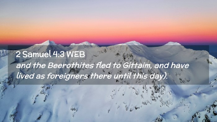 Picture 02 - 2 Samuel 4:3 WEB Desktop Wallpaper - and the Beerothites fled to Gittaim, and have - Desktop Bible Verse Wallpaper