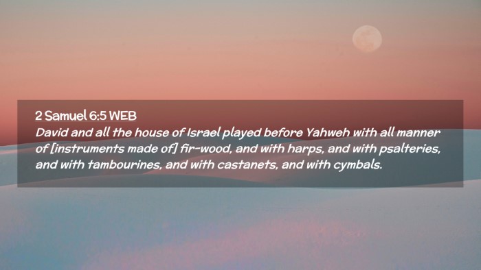 Picture 02 - 2 Samuel 6:5 WEB Desktop Wallpaper - David and all the house of Israel played before - Desktop Bible Verse Wallpaper