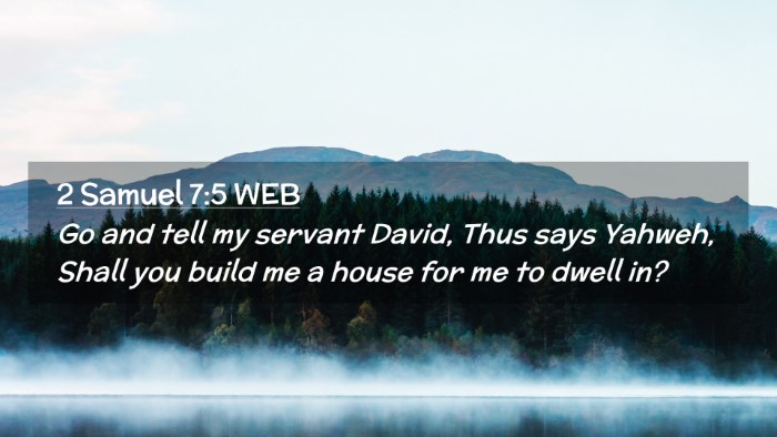 Picture 02 - 2 Samuel 7:5 WEB Desktop Wallpaper - Go and tell my servant David, Thus says Yahweh, - Desktop Bible Verse Wallpaper