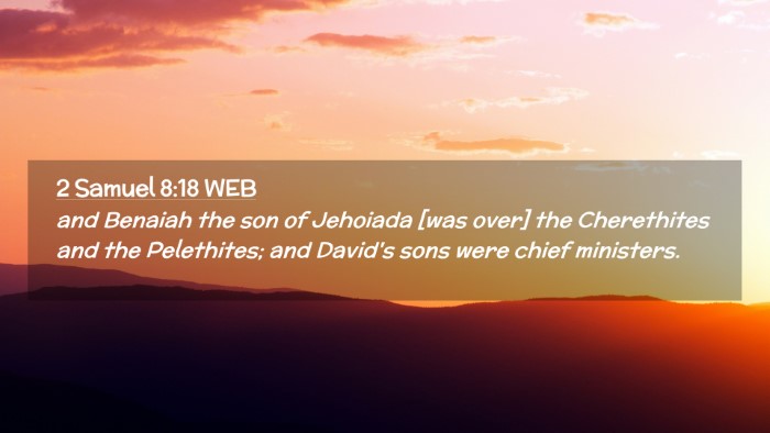 Picture 02 - 2 Samuel 8:18 WEB Desktop Wallpaper - and Benaiah the son of Jehoiada [was over] the - Desktop Bible Verse Wallpaper