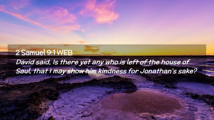 Picture 02 - 2 Samuel 9:1 WEB Desktop Wallpaper - David said, Is there yet any who is left of the - Desktop Bible Verse Wallpaper