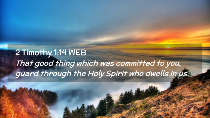 Picture 02 - 2 Timothy 1:14 WEB Desktop Wallpaper - That good thing which was committed to you, guard - Desktop Bible Verse Wallpaper