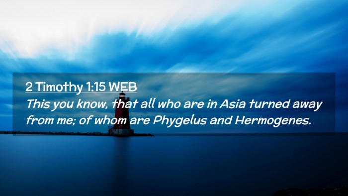 Picture 02 - 2 Timothy 1:15 WEB Desktop Wallpaper - This you know, that all who are in Asia turned - Desktop Bible Verse Wallpaper