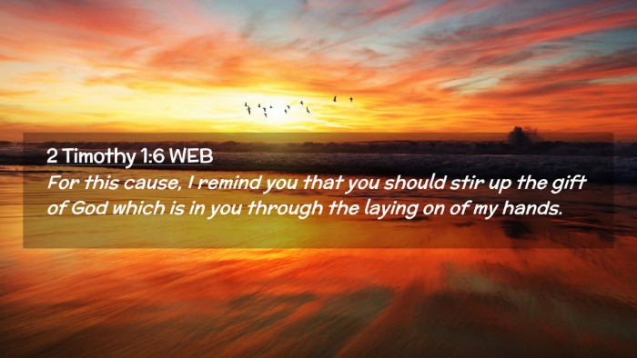 Picture 02 - 2 Timothy 1:6 WEB Desktop Wallpaper - For this cause, I remind you that you should stir - Desktop Bible Verse Wallpaper