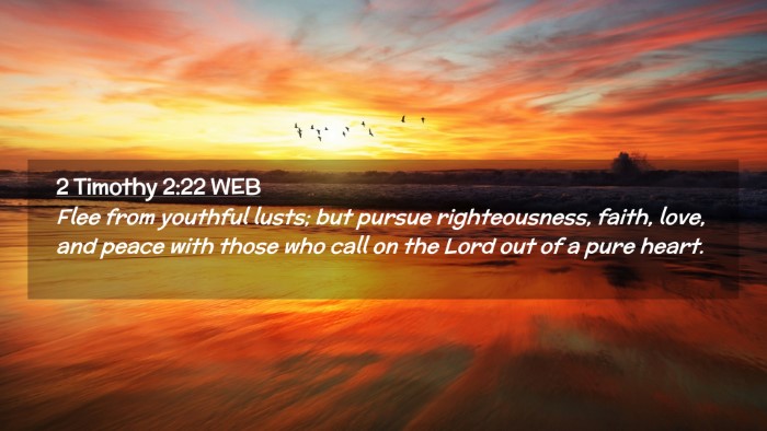 Picture 02 - 2 Timothy 2:22 WEB Desktop Wallpaper - Flee from youthful lusts; but pursue - Desktop Bible Verse Wallpaper