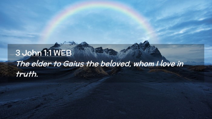 Picture 02 - 3 John 1:1 WEB Desktop Wallpaper - The elder to Gaius the beloved, whom I love in - Desktop Bible Verse Wallpaper