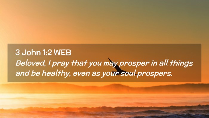 Picture 02 - 3 John 1:2 WEB Desktop Wallpaper - Beloved, I pray that you may prosper in all - Desktop Bible Verse Wallpaper