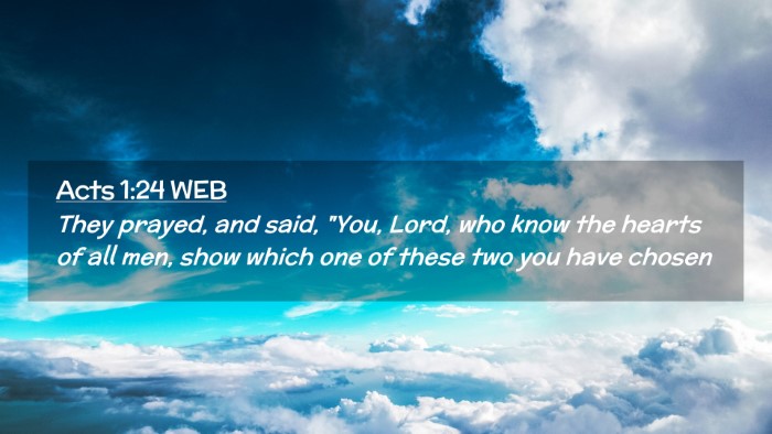 Picture 02 - Acts 1:24 WEB Desktop Wallpaper - They prayed, and said, 