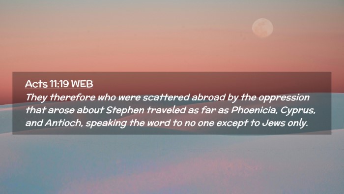 Picture 02 - Acts 11:19 WEB Desktop Wallpaper - They therefore who were scattered abroad by the - Desktop Bible Verse Wallpaper