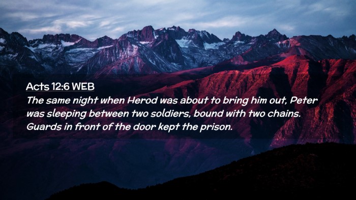 Picture 02 - Acts 12:6 WEB Desktop Wallpaper - The same night when Herod was about to bring him - Desktop Bible Verse Wallpaper