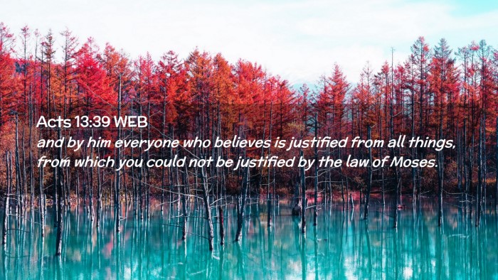 Picture 02 - Acts 13:39 WEB Desktop Wallpaper - and by him everyone who believes is justified - Desktop Bible Verse Wallpaper