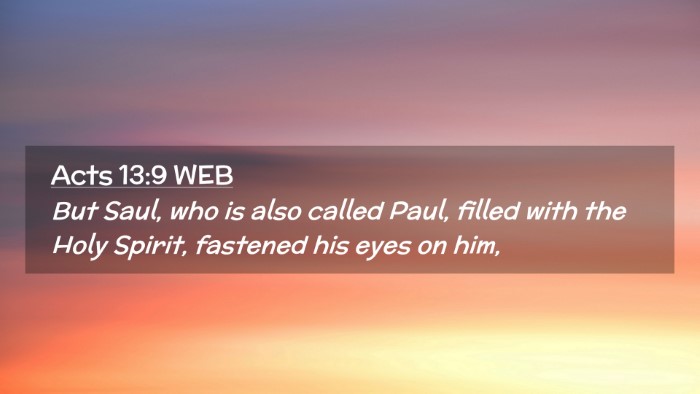Picture 02 - Acts 13:9 WEB Desktop Wallpaper - But Saul, who is also called Paul, filled with - Desktop Bible Verse Wallpaper