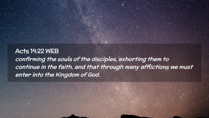 Picture 02 - Acts 14:22 WEB Desktop Wallpaper - confirming the souls of the disciples, exhorting - Desktop Bible Verse Wallpaper