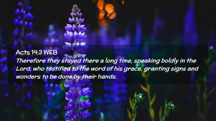 Picture 02 - Acts 14:3 WEB Desktop Wallpaper - Therefore they stayed there a long time, speaking - Desktop Bible Verse Wallpaper