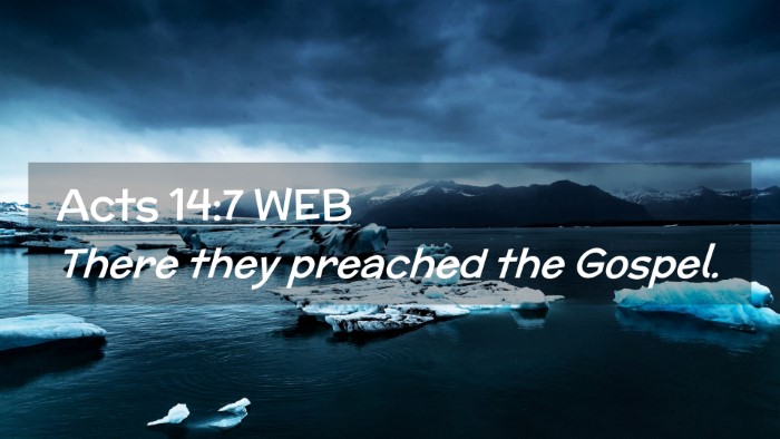 Picture 02 - Acts 14:7 WEB Desktop Wallpaper - There they preached the - Desktop Bible Verse Wallpaper