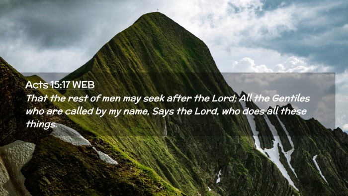 Picture 02 - Acts 15:17 WEB Desktop Wallpaper - That the rest of men may seek after the Lord; All - Desktop Bible Verse Wallpaper