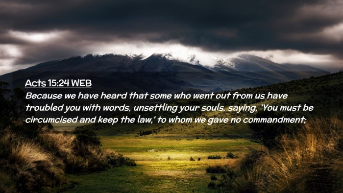 Picture 02 - Acts 15:24 WEB Desktop Wallpaper - Because we have heard that some who went out from - Desktop Bible Verse Wallpaper