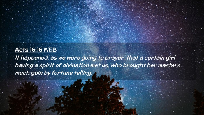 Picture 02 - Acts 16:16 WEB Desktop Wallpaper - It happened, as we were going to prayer, that a - Desktop Bible Verse Wallpaper